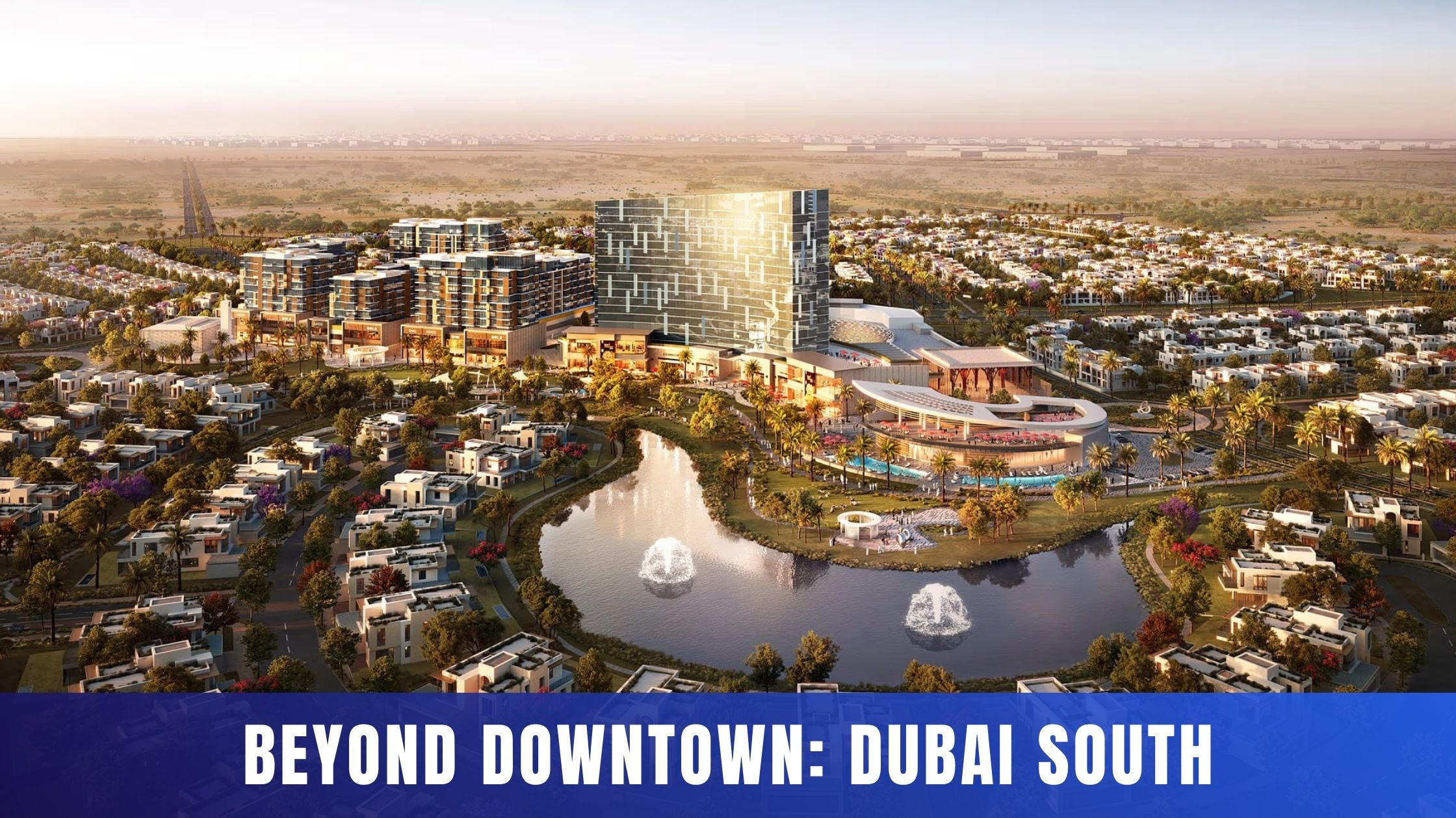 Why Dubai South is the Real Estate Giant of 2026