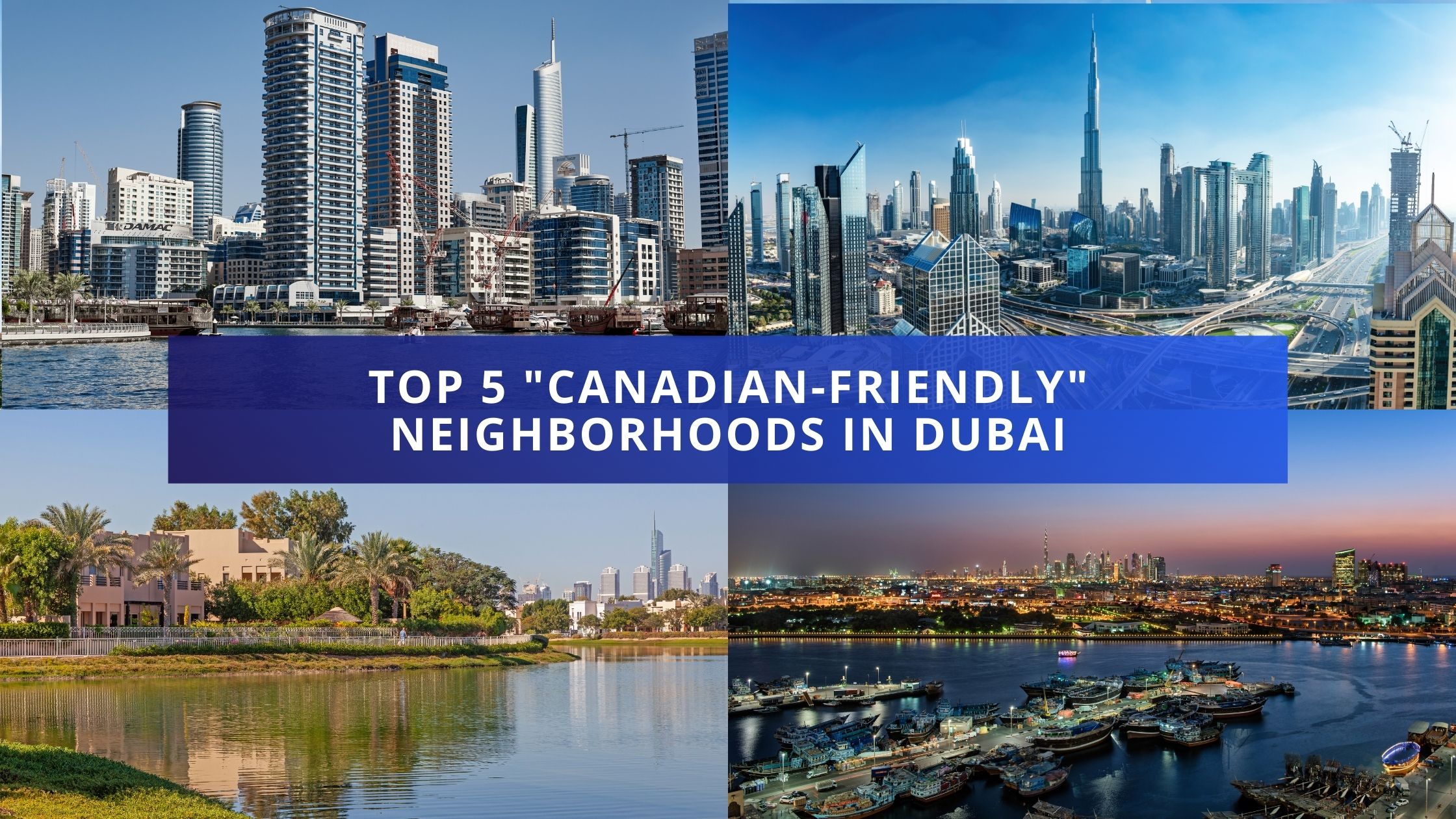 Top 5 Canadian-Friendly Neighborhoods in Dubai